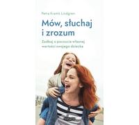 Parlez, écoutez, comprenez. Prenez soin de l'estime de soi de votre enfant.