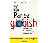 Parlez Globish !: Don't speak English...