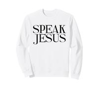 Parlez Le nom de Jésus au-Dessus de Tous Les Noms Chrétien inspirant Sweatshirt