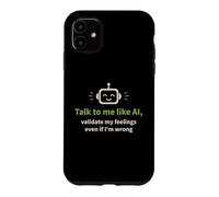 Parlez-Moi comme l'IA et validez Mes Sentiments Coque pour iPhone 11