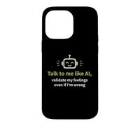 Parlez-Moi comme l'IA et validez Mes Sentiments Coque pour iPhone 14 Pro Max