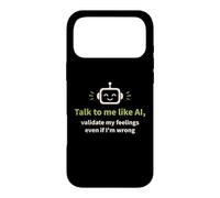 Parlez-Moi comme l'IA et validez Mes Sentiments Coque pour iPhone 17 Pro Max