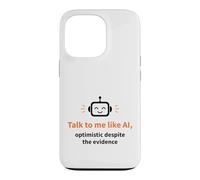 Parlez-Moi comme Un Robot optimiste doté d'une IA Coque pour iPhone 13 Pro