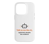 Parlez-Moi comme Un Robot optimiste doté d'une IA Coque pour iPhone 14 Pro