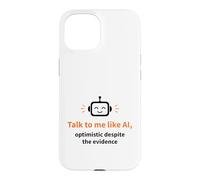 Parlez-Moi comme Un Robot optimiste doté d'une IA Coque pour iPhone 15