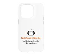 Parlez-Moi comme Un Robot optimiste doté d'une IA Coque pour iPhone 15 Pro
