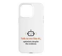 Parlez-Moi comme Un Robot optimiste doté d'une IA Coque pour iPhone 15 Pro Max