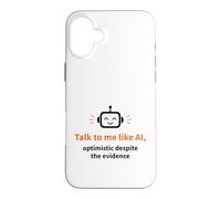 Parlez-Moi comme Un Robot optimiste doté d'une IA Coque pour iPhone 16 Plus