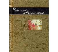 Parlez-moi d'amour attentif