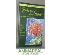 Parlez-Moi D'amour - Le Roman Sentimental, Des Romans Grecs Aux Collections De L'an 2000