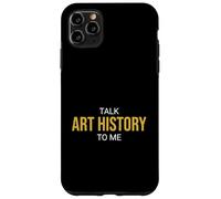Parlez-Moi de l'histoire de l'art : Un historien drôle Coque pour iPhone 11 Pro Max