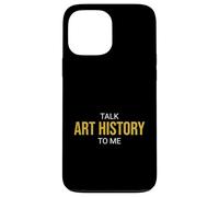 Parlez-Moi de l'histoire de l'art : Un historien drôle Coque pour iPhone 13 Pro Max