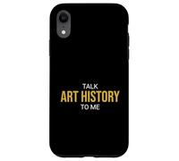 Parlez-Moi de l'histoire de l'art : Un historien drôle Coque pour iPhone XR
