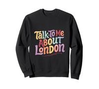 Parlez-Moi de Londres Messages drôles Citations drôles de Londres Sweatshirt