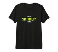 Parlez-Moi de Papeterie à Un passionné de drôles T-Shirt Haut de Gamme