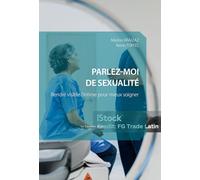 Parlez-moi de sexualité: Réflexions sur les raisons d’un silence dans le monde de la santé