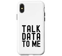 Parlez-moi des données | Passionné de données | Amateur d'analyse de données Coque pour iPhone X/XS