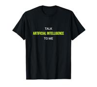 Parlez-Moi d'intelligence Artificielle, ingénieur Amusant T-Shirt