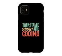 Parlez-Moi du Codage AI Texte drôle Citations de Codage drôles Coque pour iPhone 11