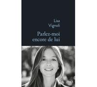 Parlez-moi encore de lui Lisa Vignoli (Auteur)