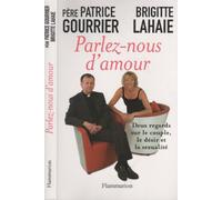 Parlez-nous d'amour Brigitte Lahaie (Auteur), Patrice Père Gourrier (Auteur)