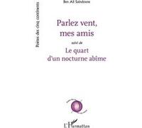 Parlez vent mes amis Saindoune Ben Ali (Auteur)