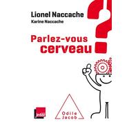 Parlez-vous cerveau - Lionel Naccache - Odile Jacob - broché - Etude