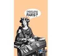 Parlez-Vous Le Patois De Paris ?