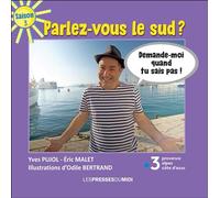 PARLEZ-VOUS LE SUD Tome 3 - Yves Pujol - Presses Du Midi - broché - Anthologie