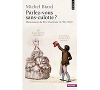 Parlez-vous sans-culotte?. Dictionnaire du père Du