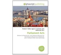 Parliament Acts: Parlement du Royaume-Uni, Loi du Parlement (Royaume-Uni), Constitution du Royaume-Uni, Chambre des Lords, Hunting Act 2004, David Lloyd George
