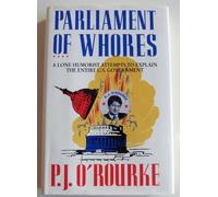Parliament of Whores: A Lone Humorist Attempts to Explain the Entire U.S. Government