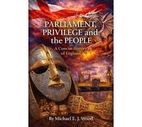 Parliament, Privilege and the People - Michael E. J. Wood - The Bruges Group - ebook (ePub) - Livre