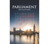 Parliament Word Search Puzzle Book: 70+ Puzzles Celebrating the Commons, Lords, Prime Ministers, Debates, and More...