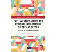Parliamentary Agency And Regional Integration In Europe And Beyond