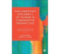 Parliamentary Diplomacy of Taiwan in Comparative Perspective by David Academia Sinica Huang Zlatko (University of Ljubljana) Sabic David (Academia Sinica) Huang (Auteur)