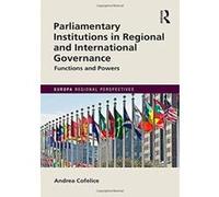 Parliamentary Institutions in Regional and International Governance: Functions and Powers (Europa Regional Perspectives) - [Version Originale] Inconnu (Auteur)