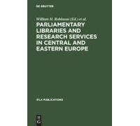 Parliamentary Libraries And Research Services In Central And Eastern Europe
