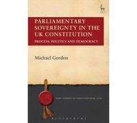 Parliamentary Sovereignty in the UK Constitution - [Version Originale] Michael Gordon (Auteur)