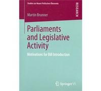 Parliaments And Legislative Activity: Motivations For Bill Introduction (Studien Zur Neuen Politischen Ã?Konomie) (Paperback) Martin Brunner, (Auteur)