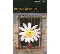 Parloir avec toi - Sophie Lucet - Max Milo - broché - Roman