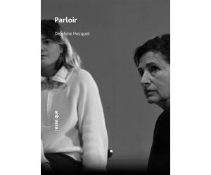 Parloir - Delphine Hecquet - Esse Que - broché - Théâtre