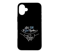 Parlons à Dieu Ensemble Groupe de prière chrétienne Coque pour iPhone 16 Plus