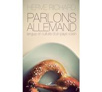 Parlons Allemand: Langue et culture d'un pays voisin