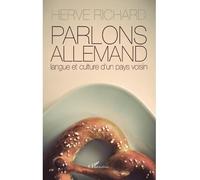 Parlons Allemand Langue et culture d'un pays voisin - Hervé Richard - L'harmattan - broché - Méthode de langue