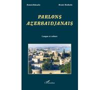 Michel Malherbe – Parlons Azerbaïdjanais – Langue et culture – Broché
