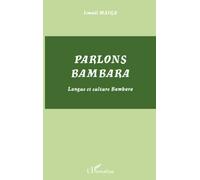 Parlons Bambara – Langue et culture Bambara – L'Harmattan