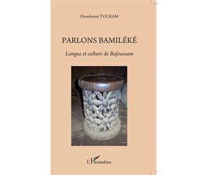 Parlons bamiléké. Langue et culture de Bafoussam - Dieudonné Toukam - L'harmattan - broché - Méthode de langue