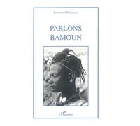 Parlons bamoun Une langue du Cameroun - Emmanuel Matateyou - L'harmattan - broché - Méthode de langue