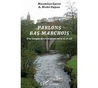 Parlons bas-marchois Maximilien Guérin (Auteur), Michel Dupeux (Auteur)